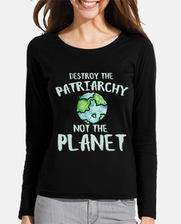 destruir el patriarcado no el planeta