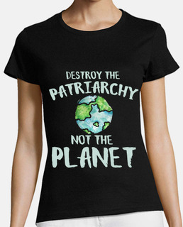 Détruire le patriarcat pas la planète