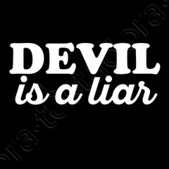 Devil is a liar funny religious quote... | tostadora