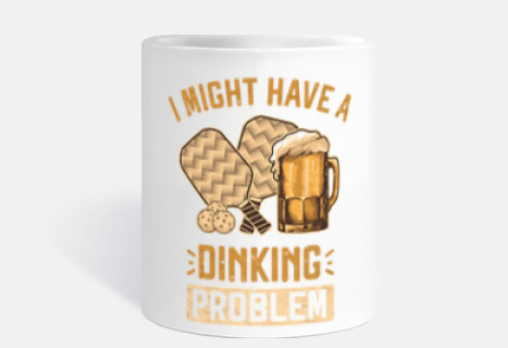 Dinking Problem Pickleball and Beer
