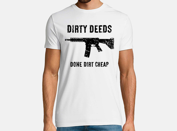 Dirty deeds done dirt cheap black t shirt tostadora
