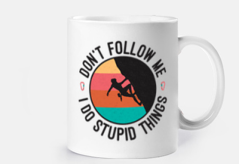 Don t follow me climbing