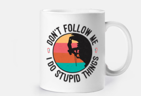 Don t follow me climbing