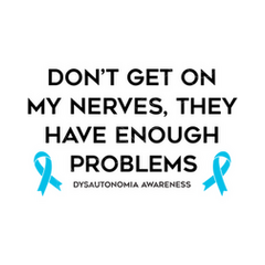 Don't Get On My Nerves Dysautonomia Awareness T Shirt