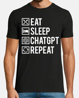 Eat sleep chatgpt repeat ia humour