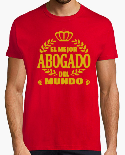 Camiseta El Mejor Abogado Del Mundo Latostadora