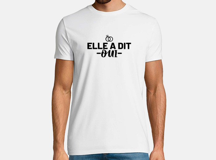 Tee shirt elle a best sale dit oui