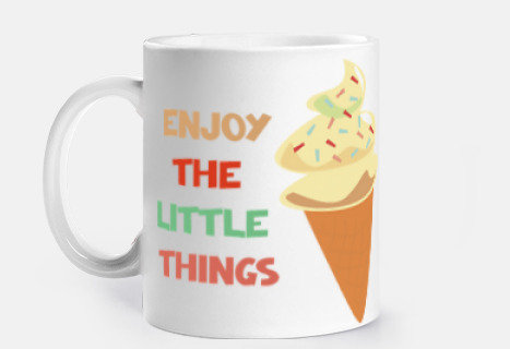 Enjoy the little things