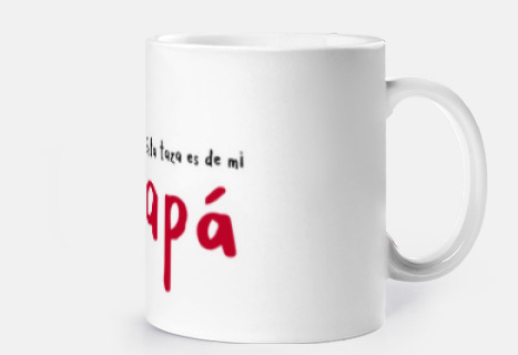 Esta taza es de mi Papá
