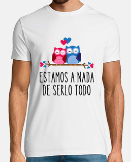 estamos a nada de serlo todo