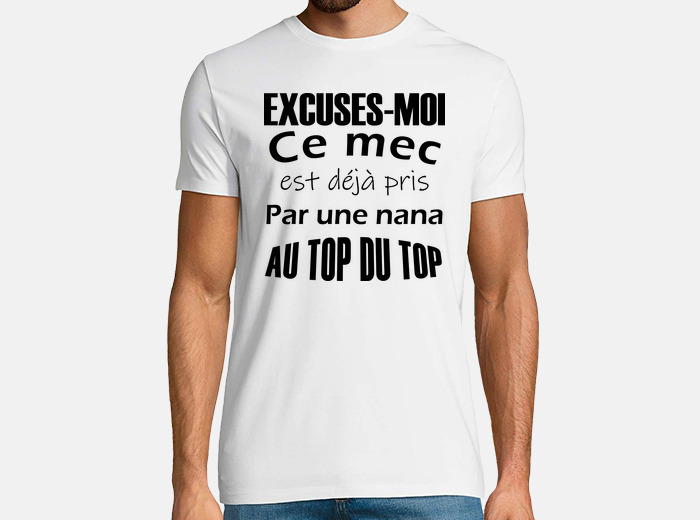 Tee shirt ce 2024 mec est deja pris