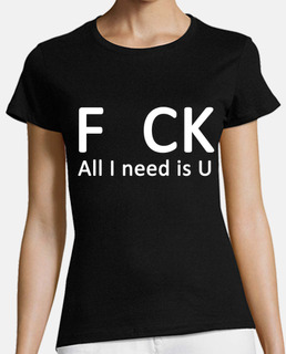 f ck. all i need is u (white)
