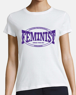 Feminist Since The 80s