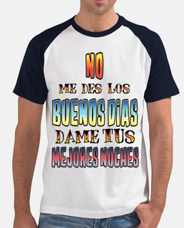 Camisetas Buenos dias - Envío Gratis | laTostadora