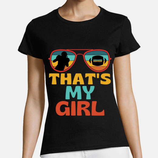 Football thats my girl retro football t-shirt | tostadora