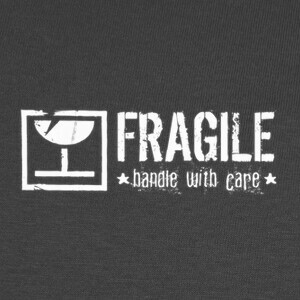 Fragile-handle-with-care-white T-shirts