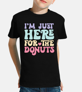 Funny Im Just Here For The Donuts