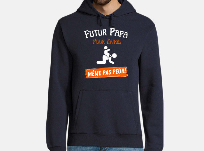 Sweat futur papa pour avril cadeau humour tostadora