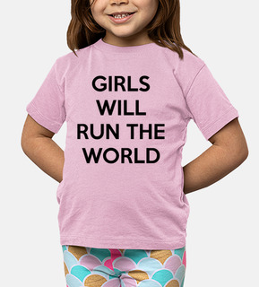 Girls Will Run The World