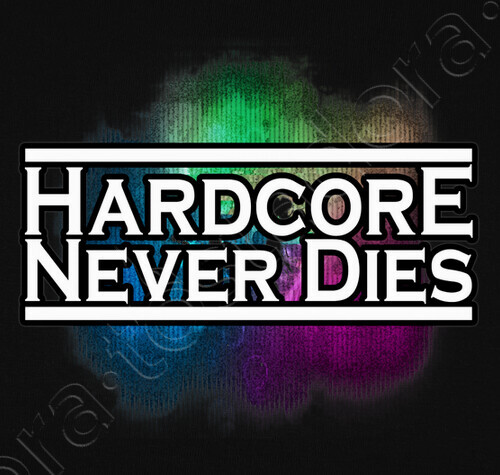 Hardcore Never Dies 24