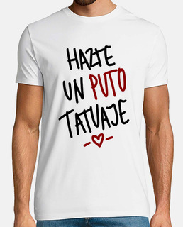 Hazte un puto tatuaje