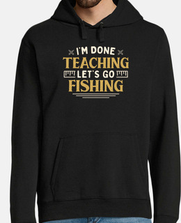 ho finito di insegnare andiamo a pescar
