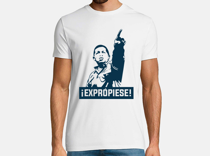 hoppe Helligdom dyr Hugo chavez - exprópiese! t-shirt | tostadora