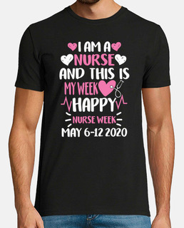 I Am A Nurse This Is My Week Happy Nurse Week 6 to 12 May 2020 Love Pinky Women Perfect Gift