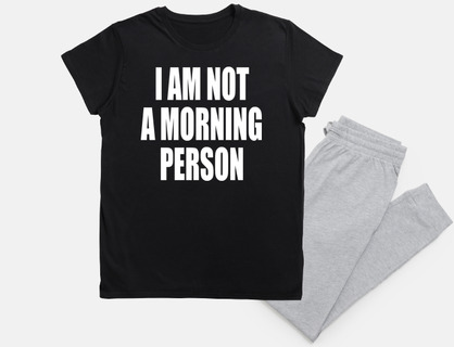 i am not a morning person