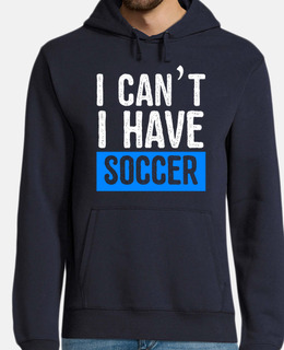 I Cant i Have Soccer