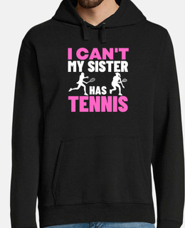 I Cant My Sister Has Tennis Brother Men