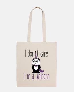 i do not care i'm a unicorn
