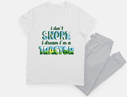 i don&#39;t snore i imitate the tractor humor.