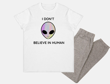 i dont believe in human - funny alien