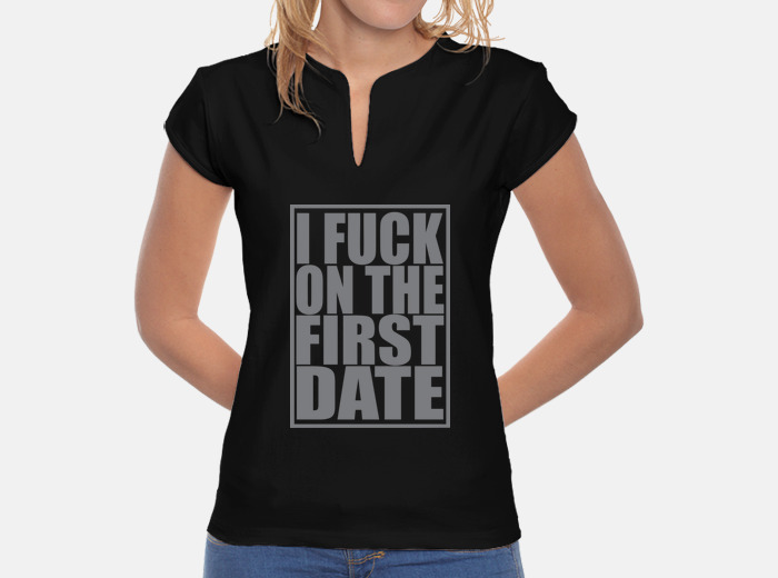 I Fuck On First Date