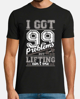 I got 99 Problems but Lifting Aint one