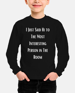 I Just Said Hi to The Most Interesting