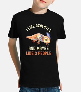 I Like Axolotls And Maybe Like 3 People