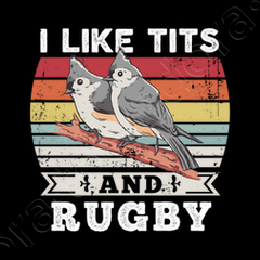 I Like Tits And Rugby Funny Bird Gift Shirt