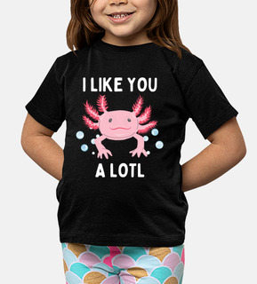 I Like You A Lotl   Funny Axolotl