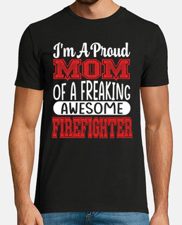 I M A Proud Mom Of A Awesome Firefighte