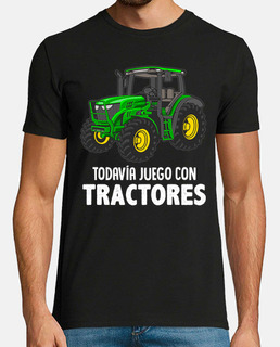 I still play with tractors