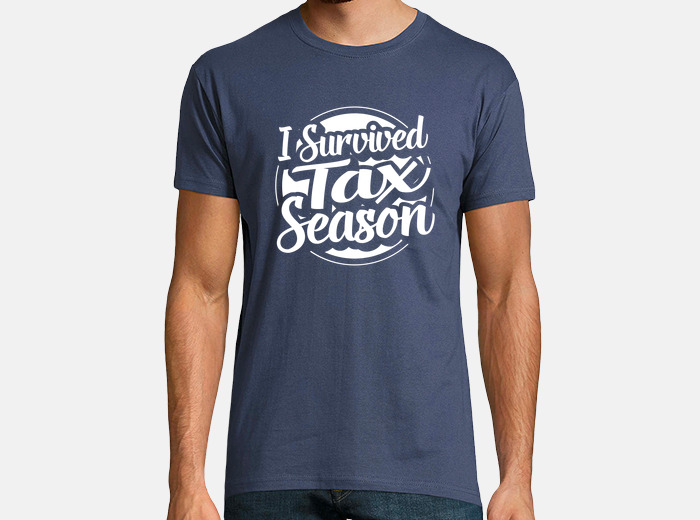 I survived tax season funny tax day quote... | tostadora