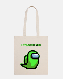 I trusted you green