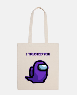I trusted you purple