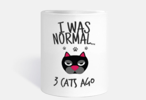 I WAS NORMAL 3 CATS AGO