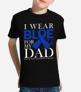 I Wear Blue For My Dad Chronic Fatigue