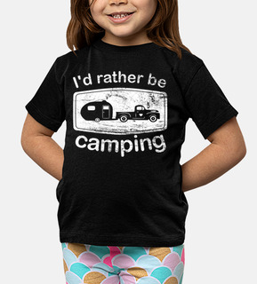 Id Rather Be Camping Camper Lover