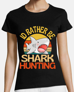 id rather be shark hunting cute awesome