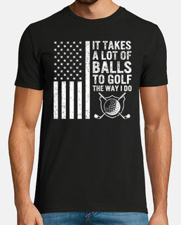 il faut beaucoup de balles pour jouer au golf comme je le fais les amateurs de golf drôles chemise d